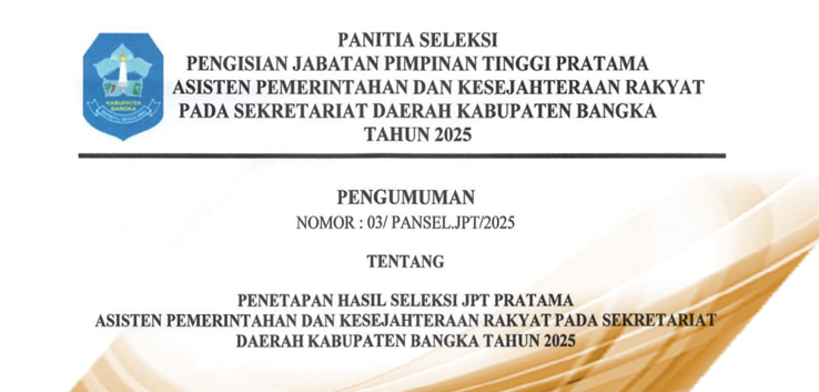 PENETAPAN HASIL SELEKSI JPTP ASISTEN PEMERINTAHAN DAN KESRA SETDA BANGKA TAHUN 2025