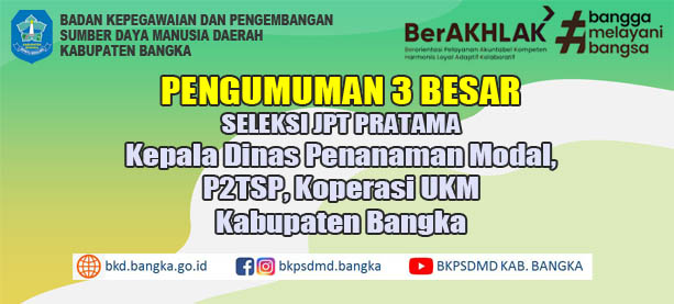 PENGUMUMAN PENETAPAN HASIL SELEKSI JPT PRATAMA  KADIN PMP2TSPKUKM KAB. BANGKA
