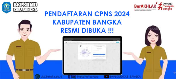 PENGUMUMAN Seleksi Penerimaan Calon Pegawai Negeri Sipil (CPNS) Kab. Bangka Tahun Anggaran 2024