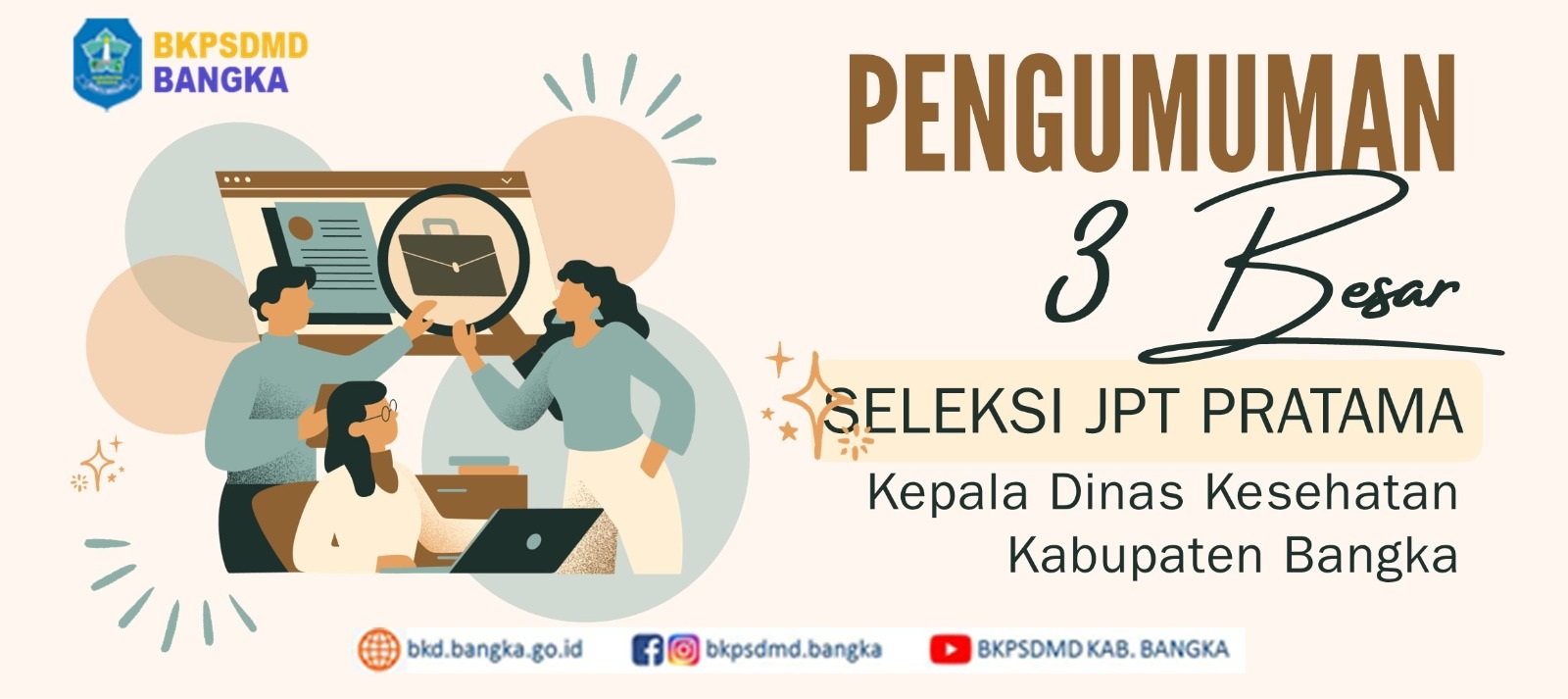PENGUMUMAN 3 BESAR SELEKSI JPT PRATAMA KEPALA DINAS KESEHATAN KABUPATEN BANGKA