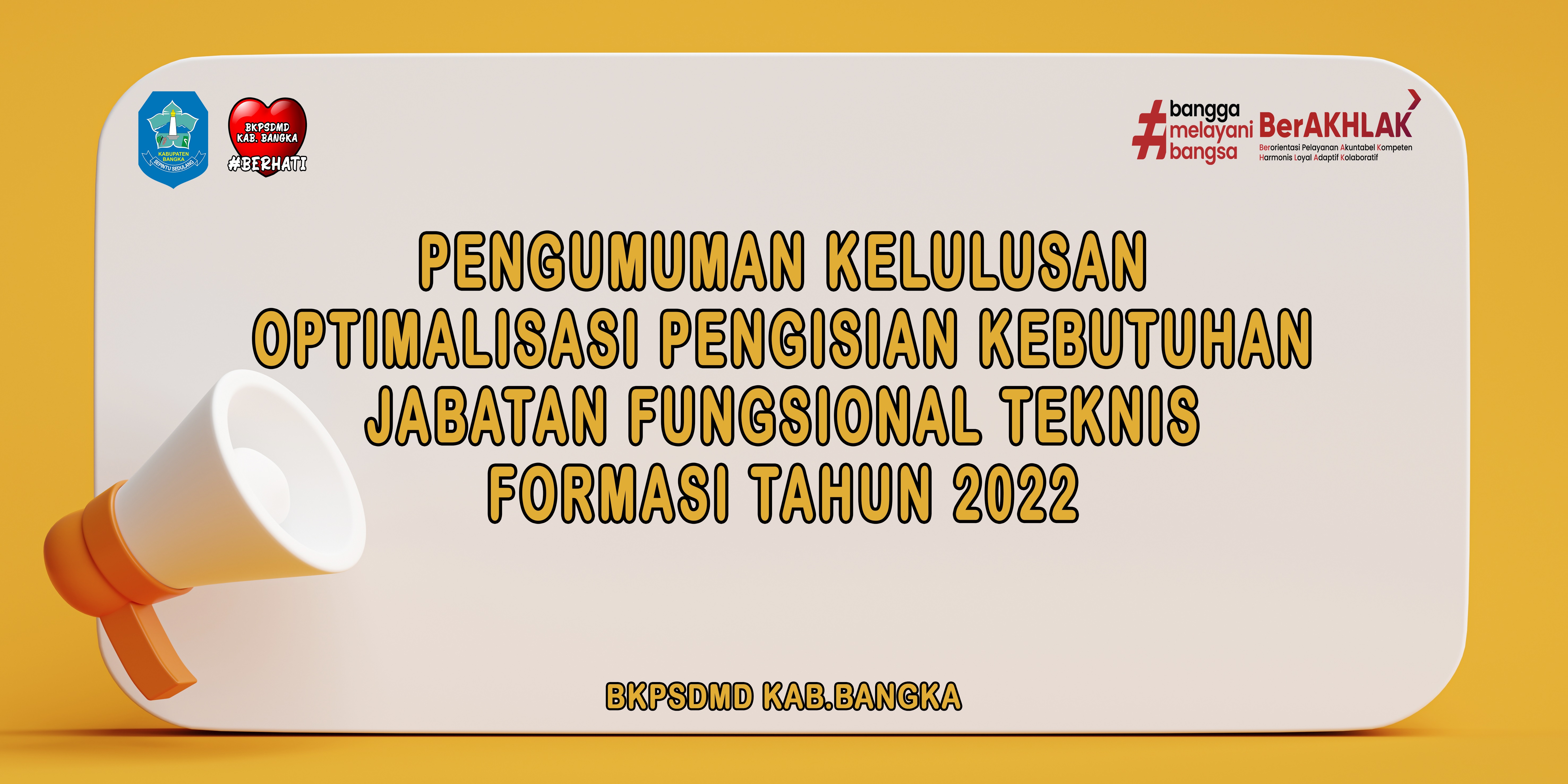 PENGUMUMAN KELULUSAN OPTIMALISASI JFT TEKNIS FORMASI TAHUN 2022