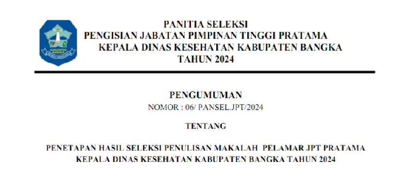 PENGUMUMAN Penetapan Hasil Seleksi Penulisan Makalah Pelamar JPTP Kadin. Kesehatan Kab. Bangka 2024