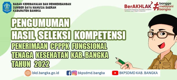 PENGUMUMAN HASIL SELEKSI KOMPETENSI PENERIMAAN CPPPK Tenaga Kesehatan Kab. Bangka 2022