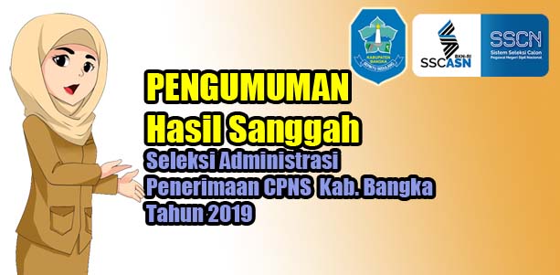 PENGUMUMAN Hasil Sanggah Seleksi Administrasi Penerimaan CPNS Kab. Bangka Tahun 2019