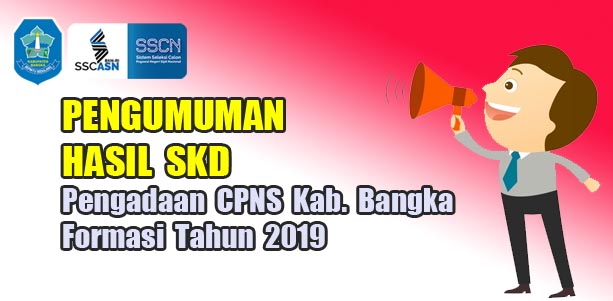PENGUMUMAN Hasil SKD Pengadaan CPNS Kab. Bangka Tahun 2019