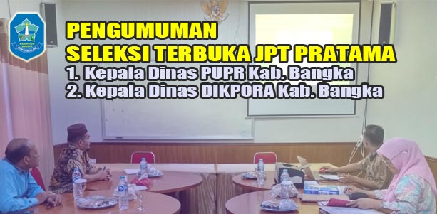 PENGUMUMAN Seleksi JPT PRATAMA Kadin. PUPR dan Kadin. DIKPORA