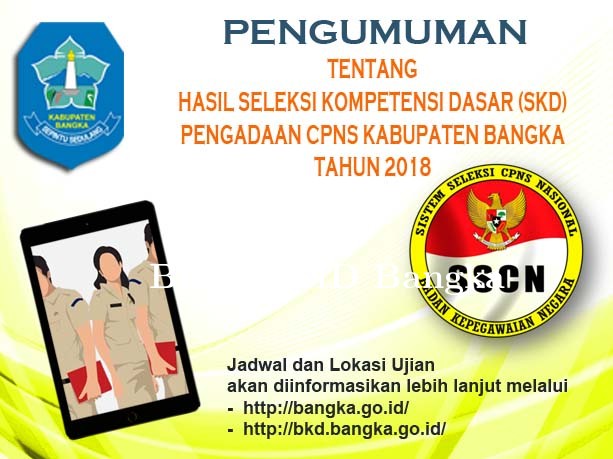 PENGUMUMAN Hasil Seleksi Kompetensi Dasar (SKD) Pengadaan CPNS Kabupaten Bangka Tahun 2018