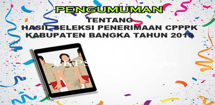 PENGUMUMAN Hasil Penerimaan CPPPK Kabupaten Bangka Tahun 2019