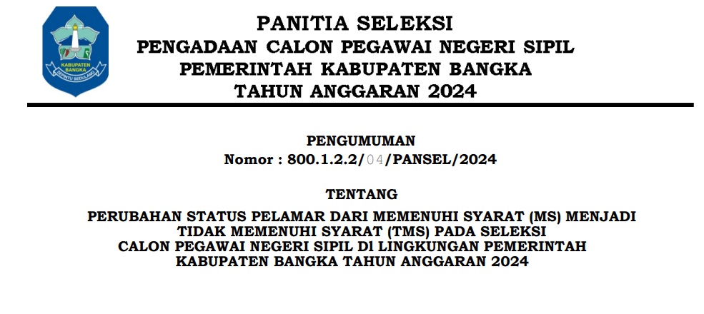 PERUBAHAN STATUS PELAMAR DARI MEMENUHI SYARAT (MS) MENJADI TIDAK MEMENUHI SYARAT (TMS) PADA SELEKSI